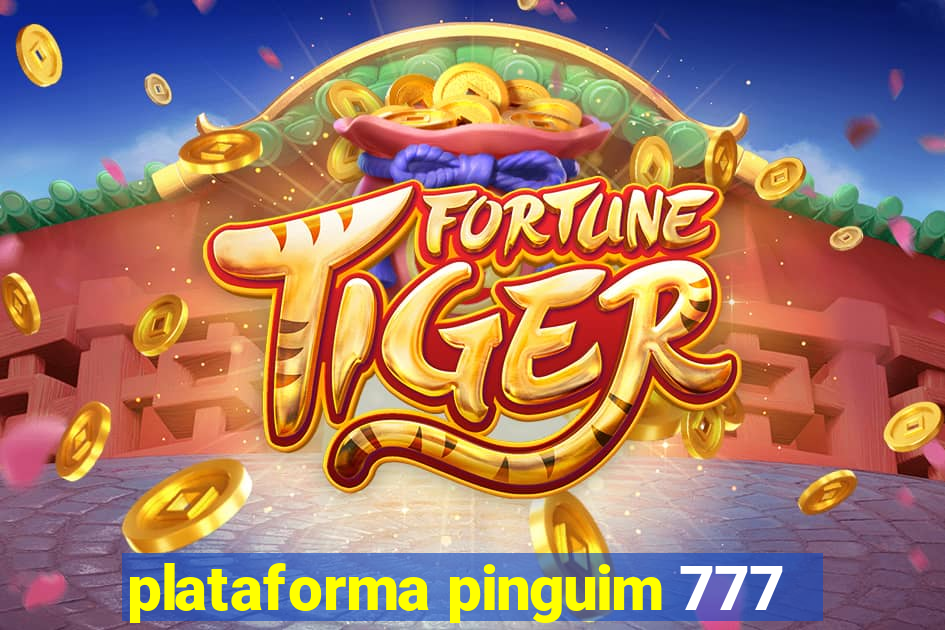plataforma pinguim 777